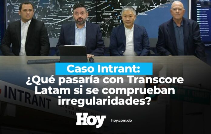 Caso Intrant: ¿Qué pasaría con Transcore Latam si se comprueban irregularidades?