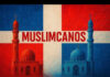 ¿Porqué INDOTEL ha permitido la existencia de un canal en you tube de musulmanes dominicanos, el MUSLIMCANOS?