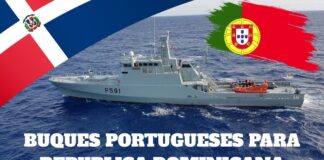 Portugal vende cuatro buques patrulleros al Estado Dominicano por 24 millones de euros y para entregar 3ntre 12, 20, 30 y 40 meses. De la clase ‘Tejo’ son unidades polivalentes, de unos 50 metros de eslora y un desplazamiento de 345 toneladas, en servicio en la Armada lusa desde 2016